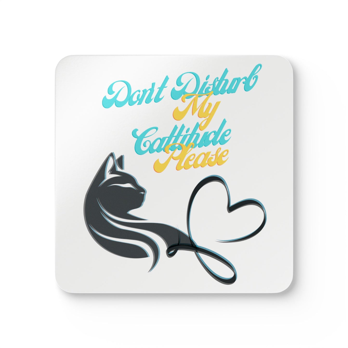 Cat-Lady Coasters, Unique "Don't Disturb My Cattitude" Sublimation Design, Cat Lover Mom Gift, Kitchen and Home Decor, Matches Coffee Mug and Candle