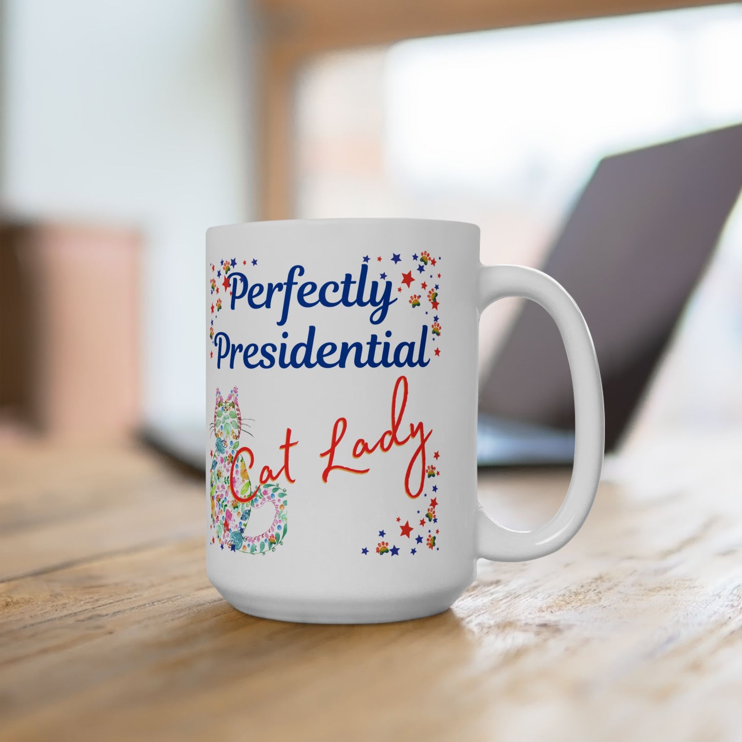 Supersized "Perfectly Presidential Cat Lady" Mug Makes A Fun Political Statement and Honors CatLadies Everywhere, Perfect Pet Lover Cat Mom Gift, 15oz
