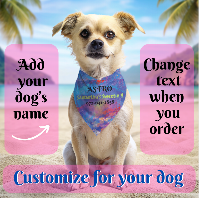 Vibrant Multi-Colored Customizable Pet Bandana, Design, Personalize with Dog & Human Names, "Samantha's Sweetie" or Something Different, Personal Pet Lover Dog Mom Gift, Special Occasion Birthday Gift for Mom