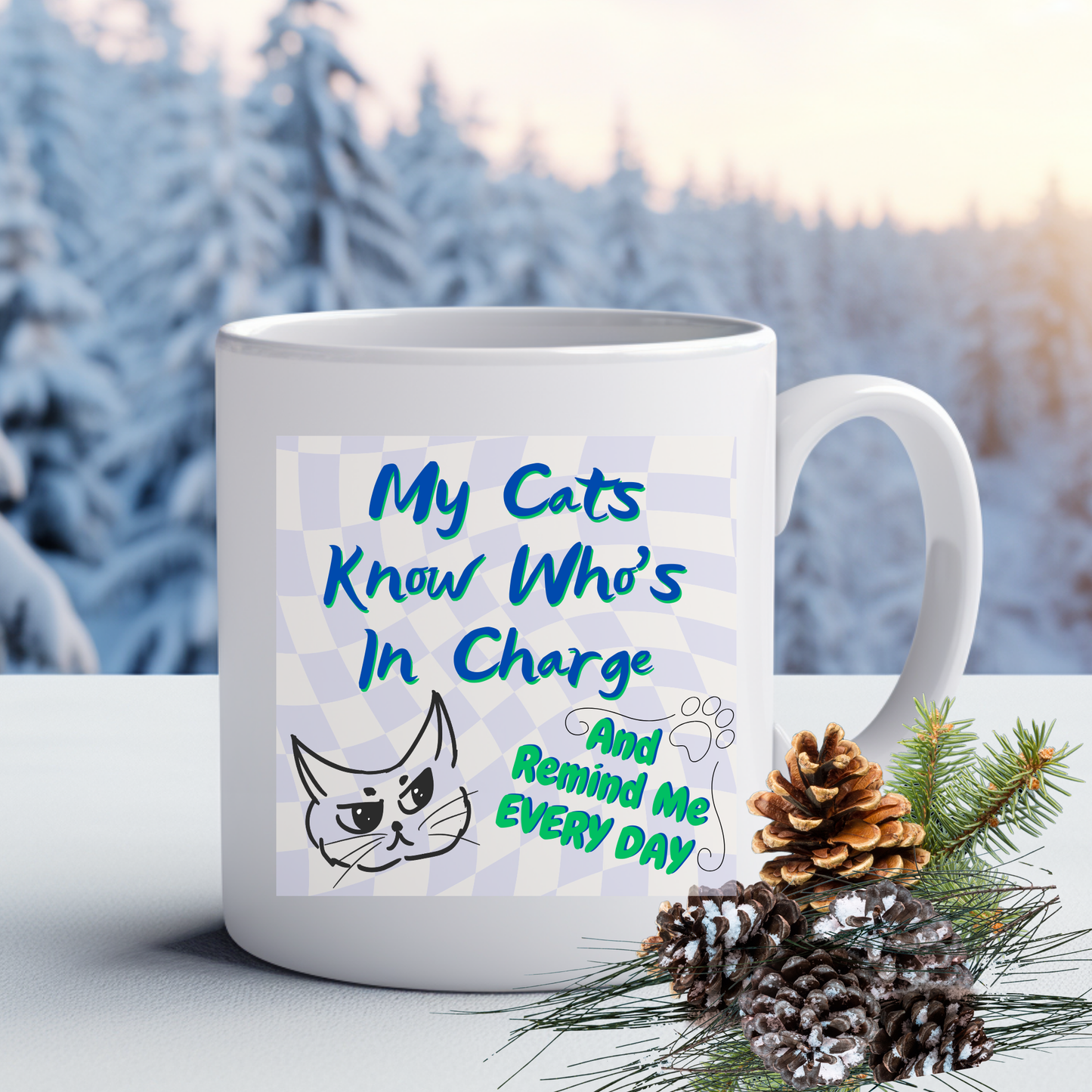 Supersized CatLover Mug with Humorous "My Cats Know Who's In Charge And Remind Me Every Day" Slogan, Cat Lady Mom Gift, White Ceramic, 15oz
