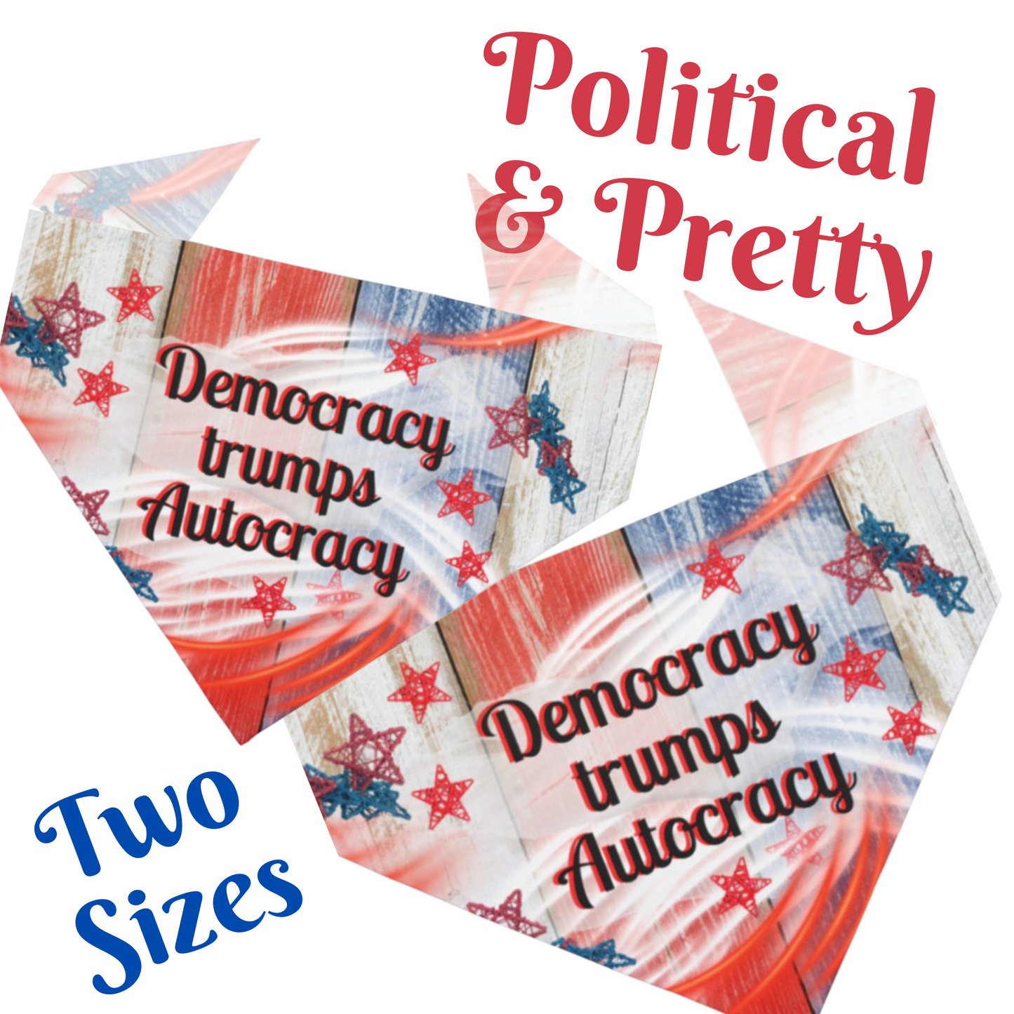 Patriotic Pet Bandana With Positive "Democracy trumps Autocracy" Slogan, Red White And Blue Pro-Democracy Gift For Dog Moms