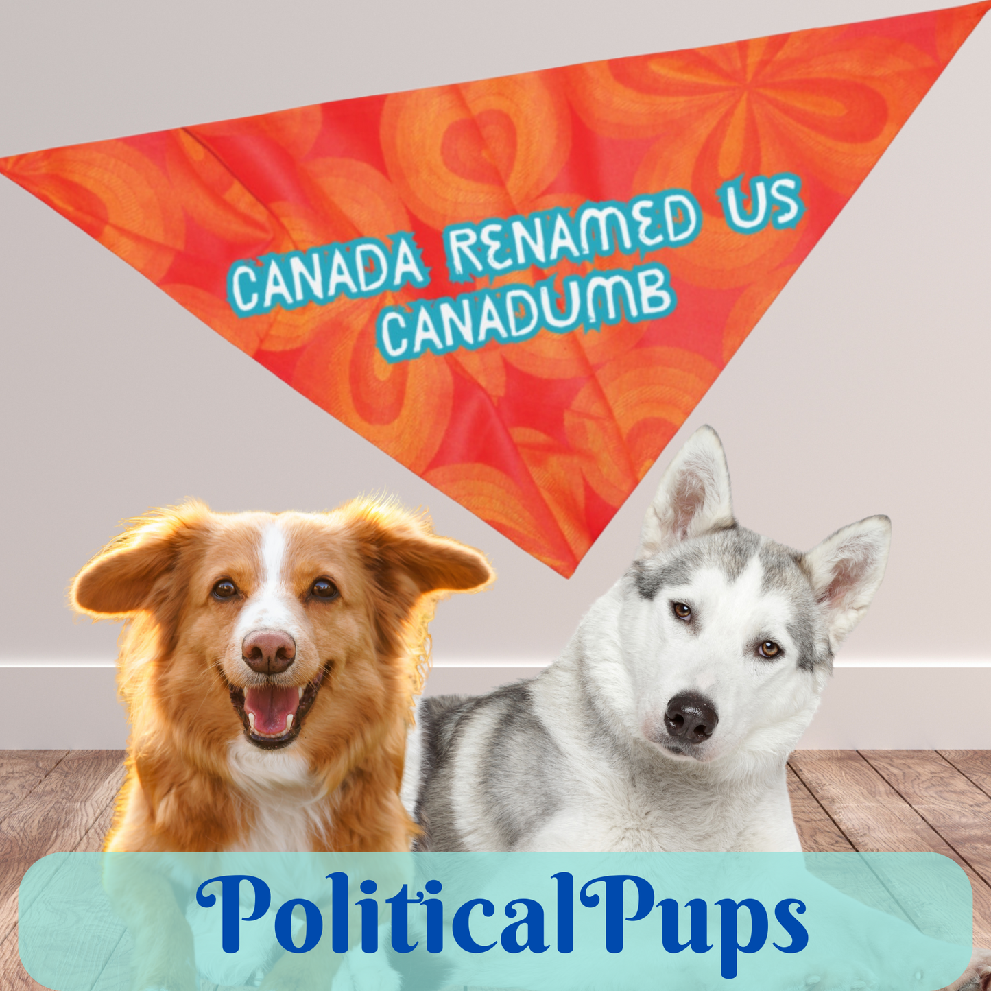 Fun Political Pet Bandana With Humorous "Canadumb" Slogan, Bright Orange Style, Great Gift For Pro-Democracy Dog Moms