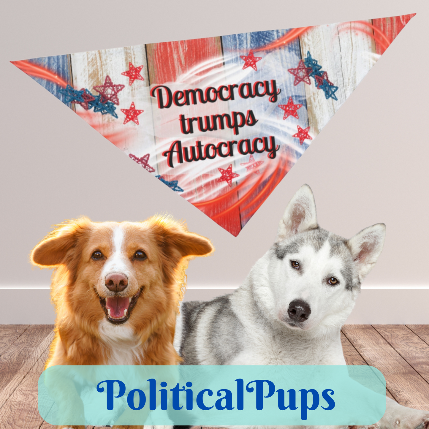 Patriotic Pet Bandana With Positive "Democracy trumps Autocracy" Slogan, Red White And Blue Pro-Democracy Gift For Dog Moms