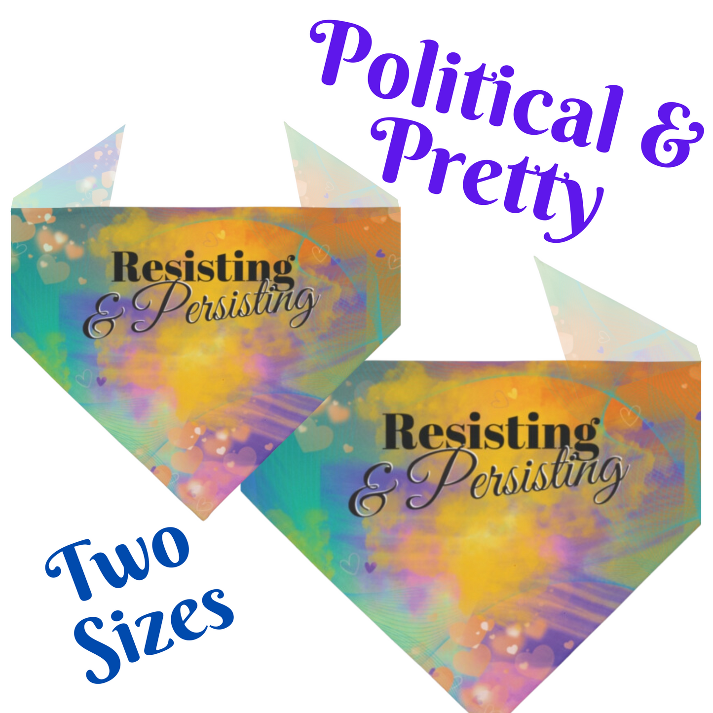 Purple Multicolored PoliticalPups Pet Bandana With "Persisting & Resisting" Protest Slogan, Pretty & Perfect For Peacefully Protesting Dogs Who March With Their Peeps In Anti-Fascism Pro-Democracy Events