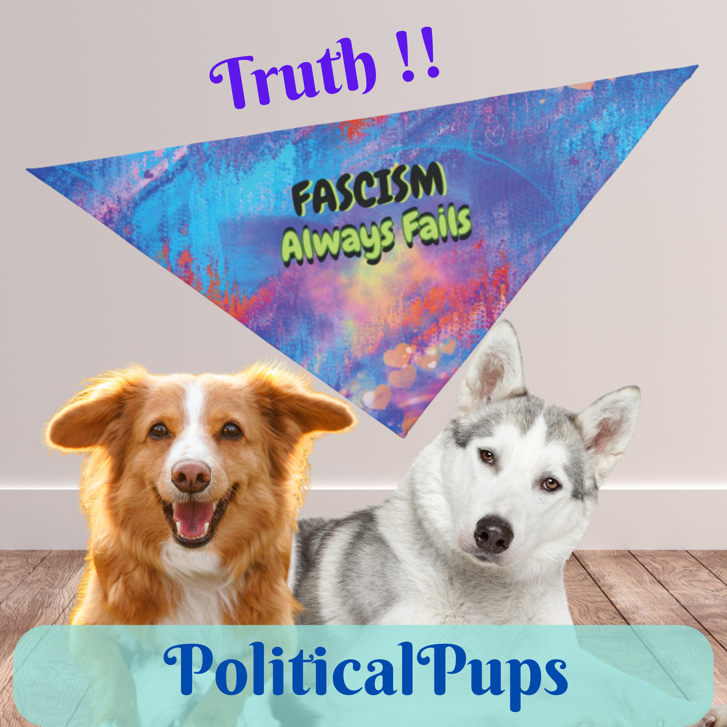 Pro-Democracy Political Pup Pet Bandana With FASCISM ALWAYS FAILS Slogan And Bright Multi-Colored Design Cheerful Protest Pet Accessory Dog Mom Gift For Dog Walks Peaceful Protests Parties