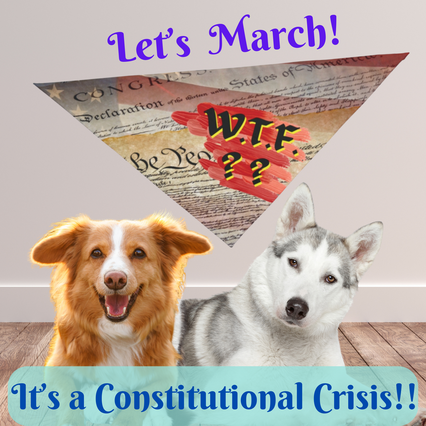 Political Pet Bandana With Constitution And "WTF" Slogan, Makes Strong Pro-Democracy Statement, Perfect For Peaceful Protests Anti-Fascism Events