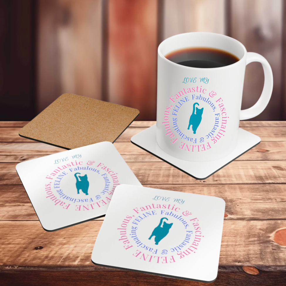 Cat-Lady Coasters, "Fabulous Fantastic ... FELINE" Sublimation Design, Pet Lover Gift For Mom