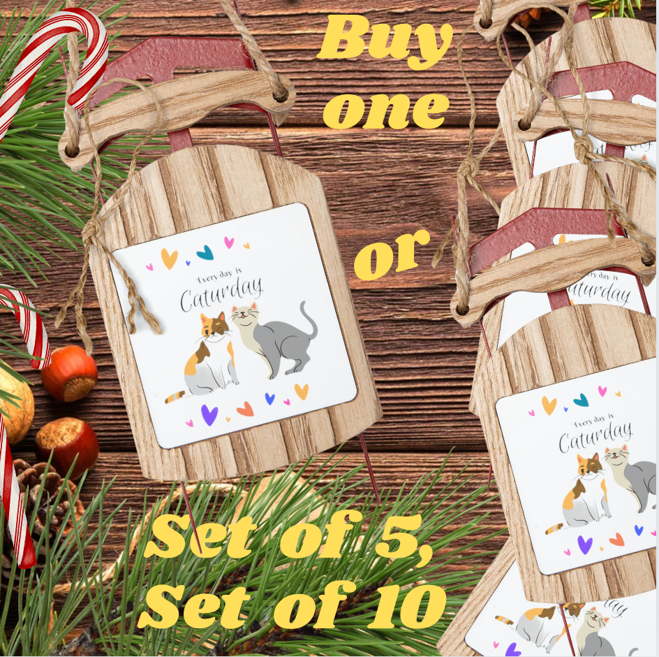 Adorable "Every Day is Caturday" Cat Lover Sled Ornament, Christmas and Year-Round Cat Lady Mom Gift, Single or Set of 5, 10
