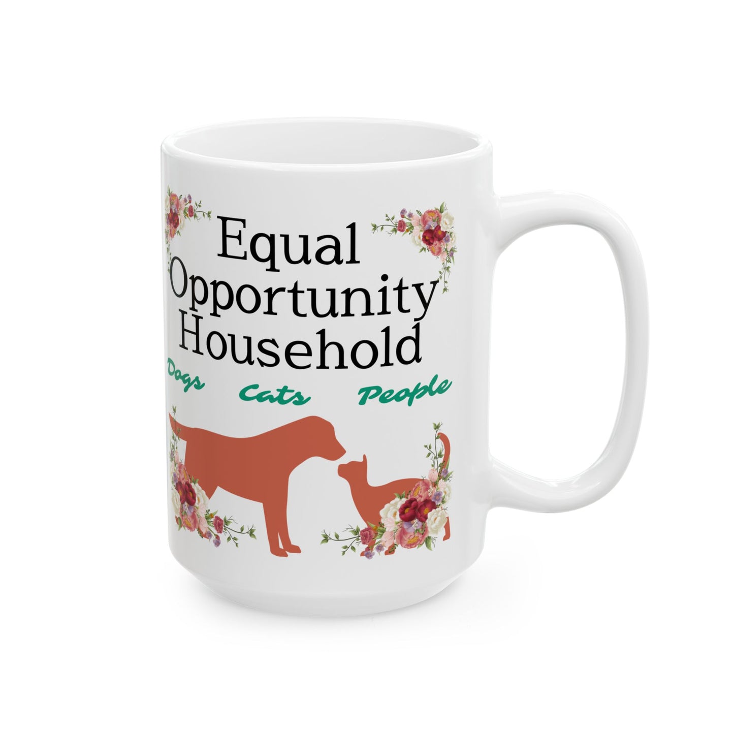 Sedate "Equal Opportunity Household" DogMom CatLady Mug Celebrates Interspecies Living, Fun Pet Lover Gift, White Ceramic, 15oz