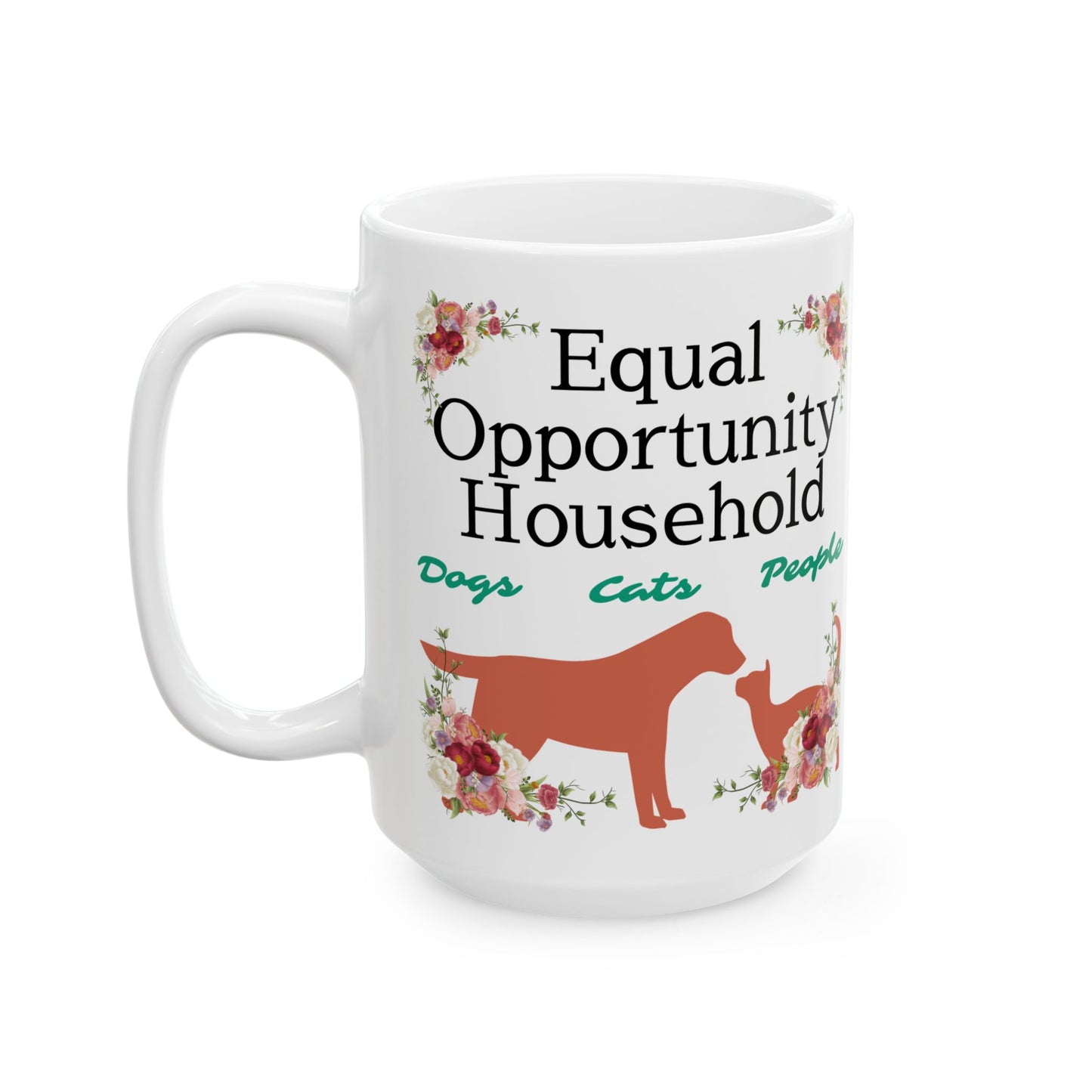 Sedate "Equal Opportunity Household" DogMom CatLady Mug Celebrates Interspecies Living, Fun Pet Lover Gift, White Ceramic, 15oz