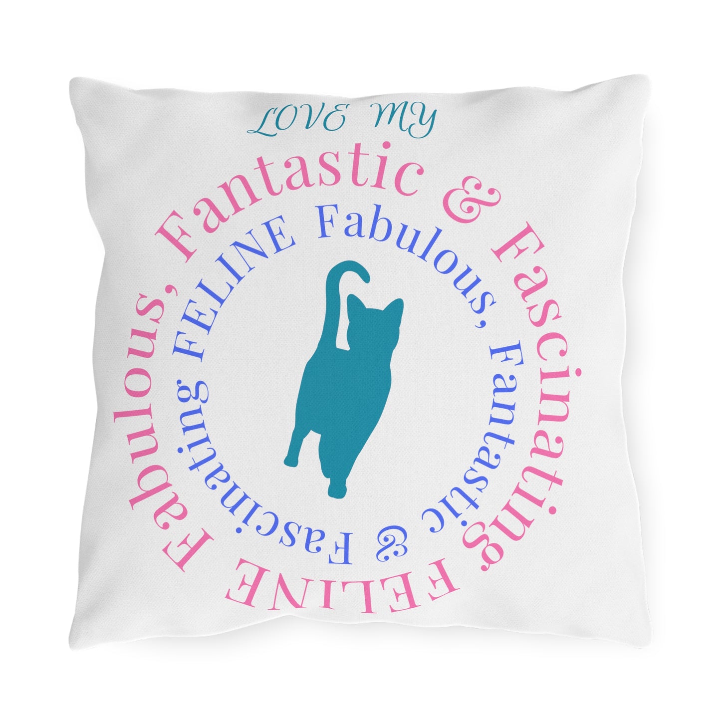 Pet-Lover Patio Pillow, "Fantastic-Fabulous-Fascinating-FELINE" Design, UV- and Mildew-Resistant