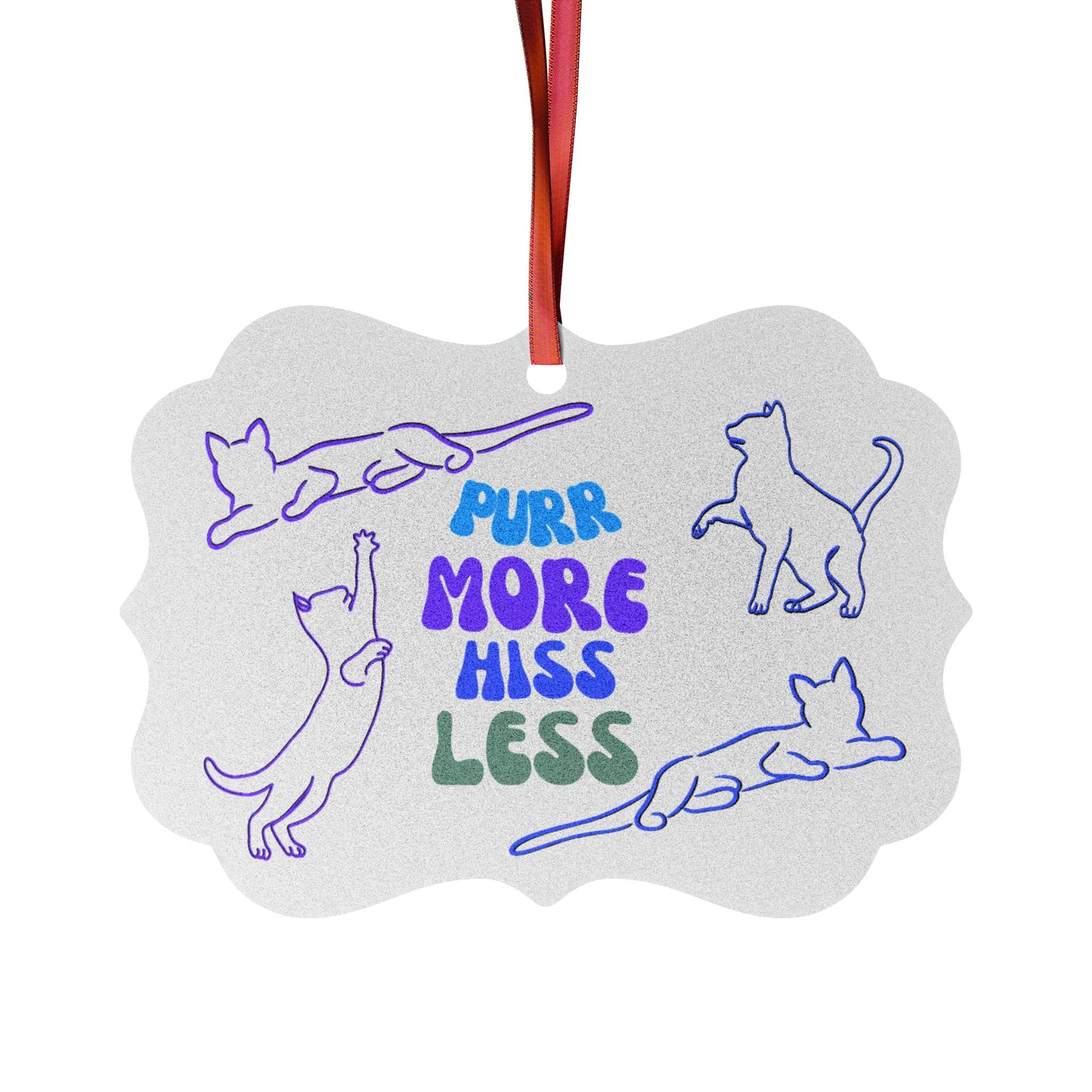 Aluminum "Purr More Hiss Less" Cat Lover Ornament, Playful Sublimation Design & Slogan, Cat Lady Mom Gift, Single or Set of Five, 10