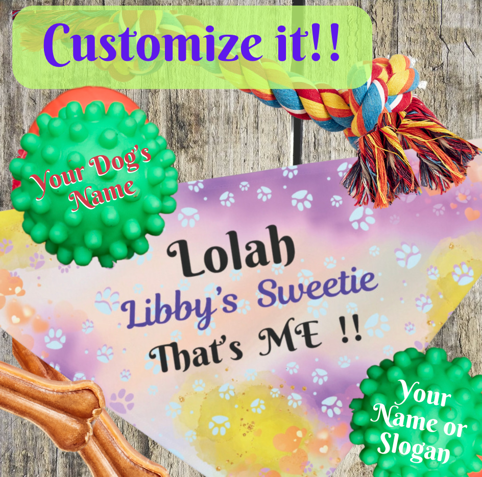 Touch-of-Purple Customizable Pet Bandana, Replace "Lolah, Libby's Sweetie" with Your Dog's Name and Your Own or Write a Unique Slogan, Terrific Personalized Pet Lover Dog Mom Gift