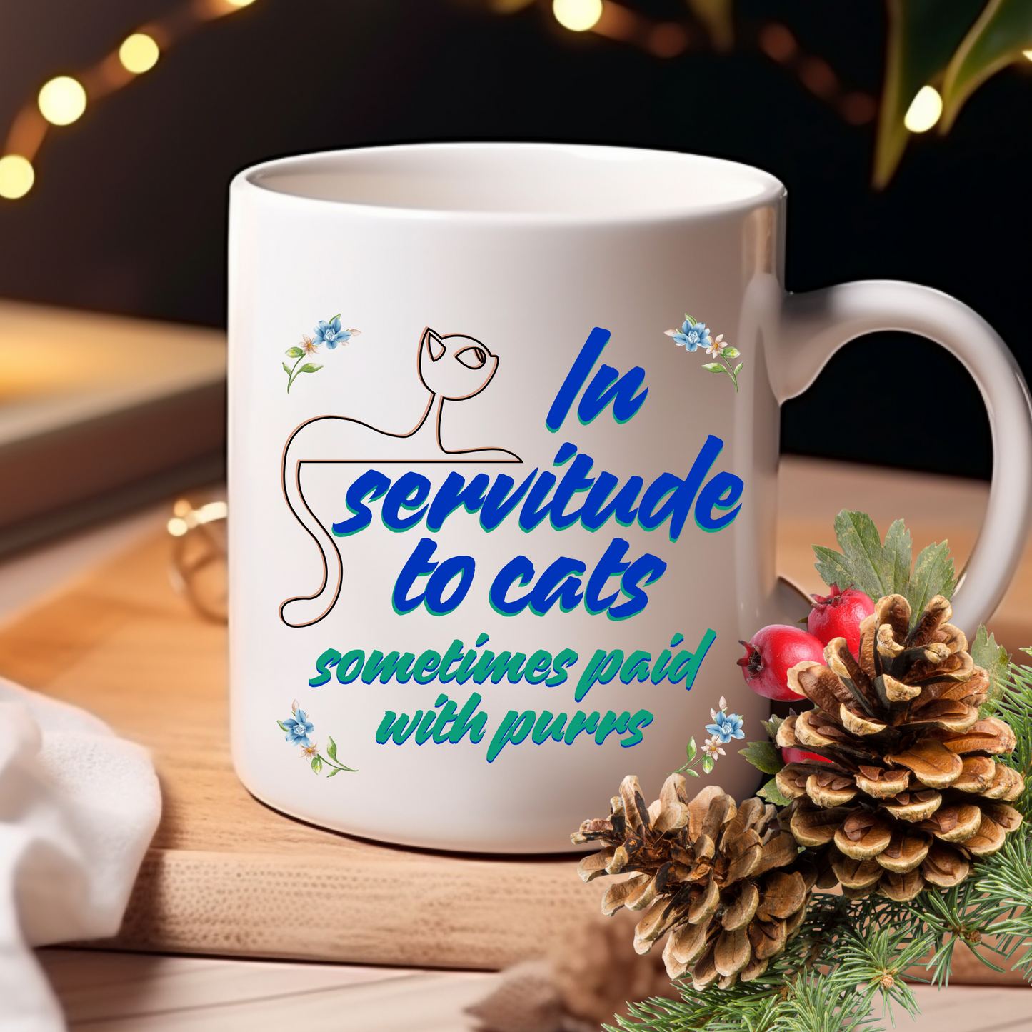 Cat-Centric "In Servitude To Cats" Coffee Mug With Bold Blue And Green Text And Cute Cat Graphic, Cat Lover Gift Stocking Stuffer,, White Ceramic, 15oz