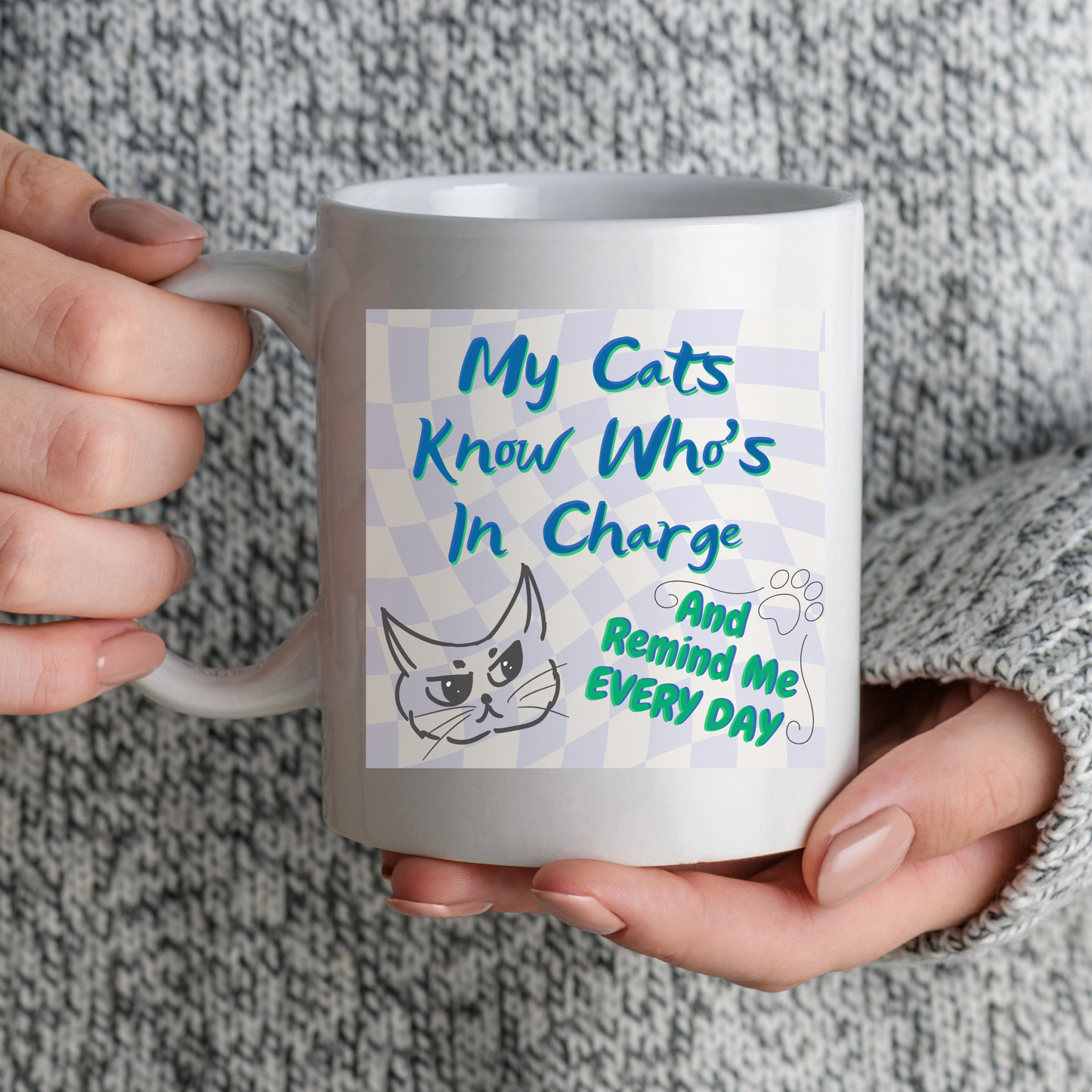 Supersized CatLover Mug with Humorous "My Cats Know Who's In Charge And Remind Me Every Day" Slogan, Cat Lady Mom Gift, White Ceramic, 15oz