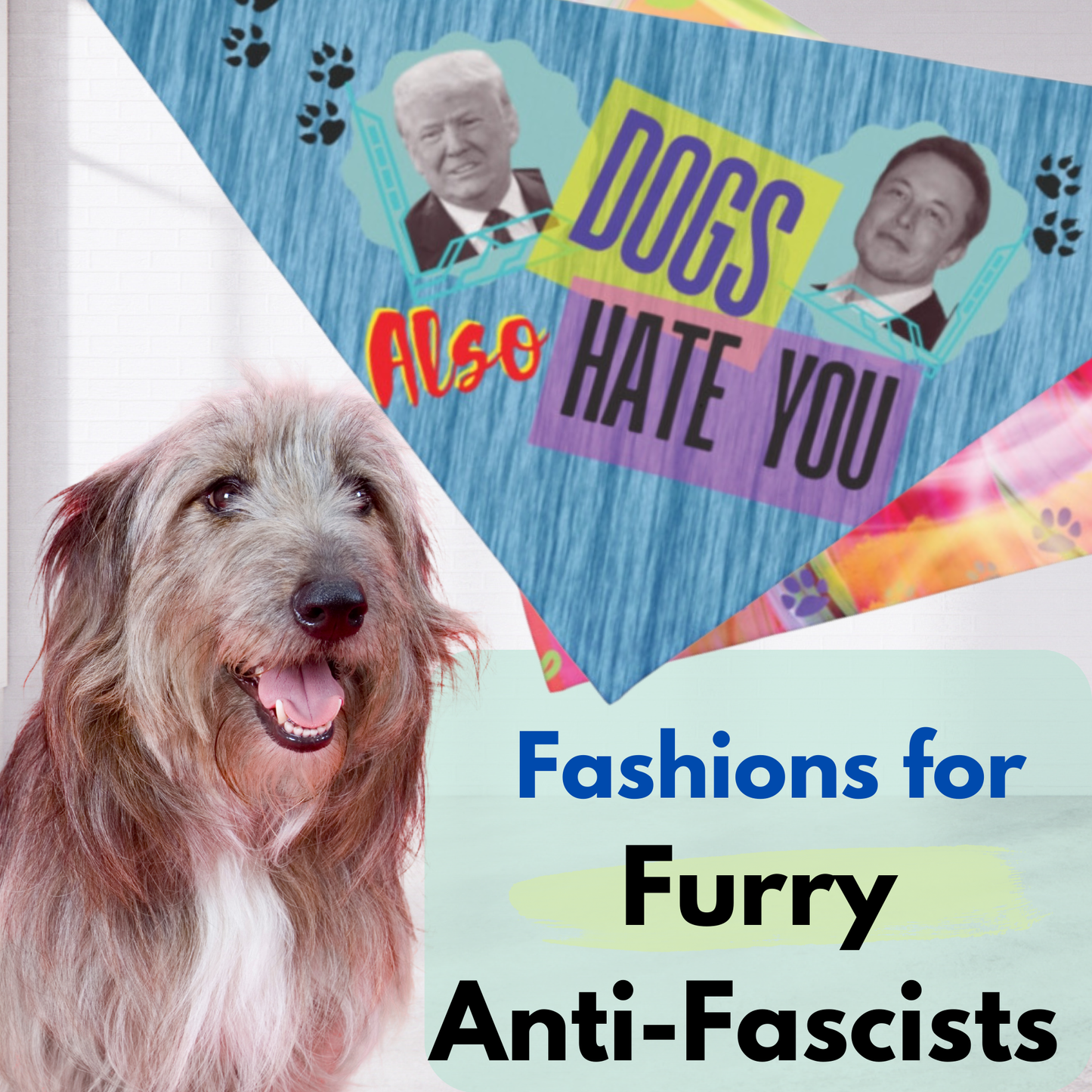 Political Pet Bandana With Funny "Dogs Also Hate You Slogan Featuring Unpopulat Co-Presidents, Perfect For Anti-Fascism, Pro-Democracy Gatherings