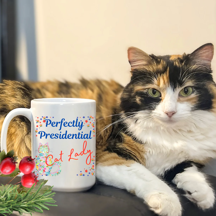 Supersized "Perfectly Presidential Cat Lady" Mug Makes A Fun Political Statement and Honors CatLadies Everywhere, Perfect Pet Lover Cat Mom Gift, 15oz