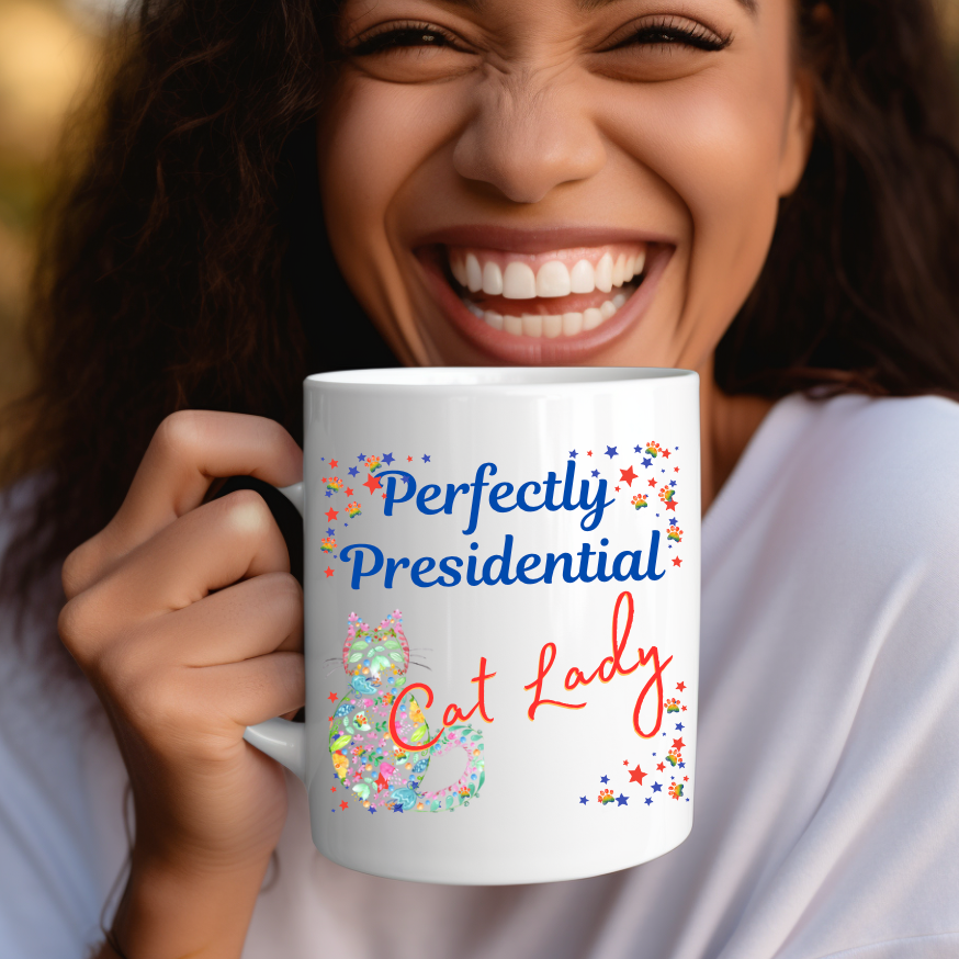 Supersized "Perfectly Presidential Cat Lady" Mug Makes A Fun Political Statement and Honors CatLadies Everywhere, Perfect Pet Lover Cat Mom Gift, 15oz