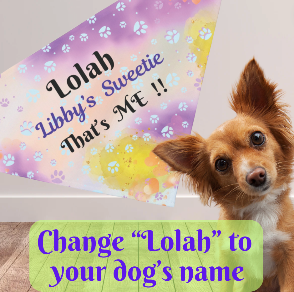Touch-of-Purple Customizable Pet Bandana, Replace "Lolah, Libby's Sweetie" with Your Dog's Name and Your Own or Write a Unique Slogan, Terrific Personalized Pet Lover Dog Mom Gift